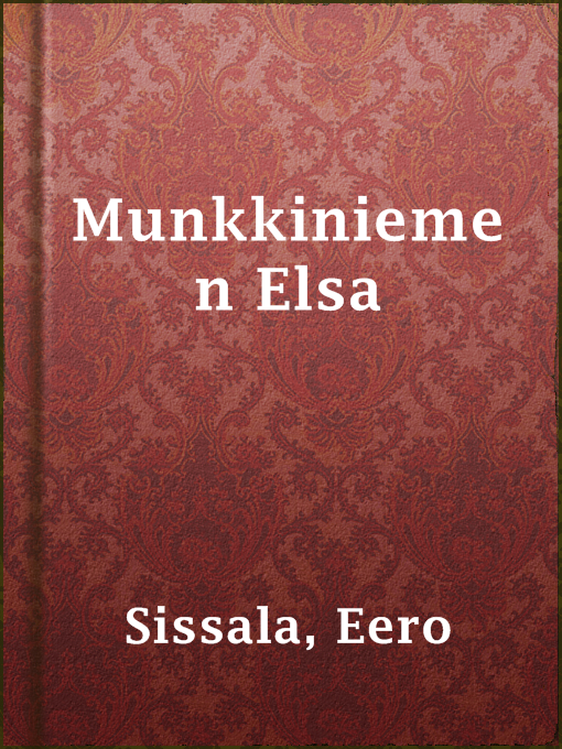 Detalles del título Munkkiniemen Elsa de Eero Sissala - Disponible